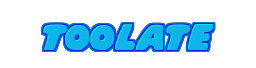 toolate free games